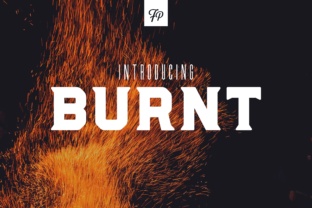 Burnt: A Bold, Strong, and Unique Display Font for Impactful Design
