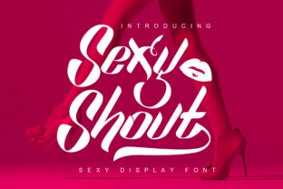 Sexy Shout: A Bold and Sensual Typographic Statement