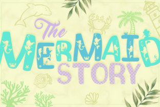 The Mermaid Story: A Font That Brings Magic to Your Projects
